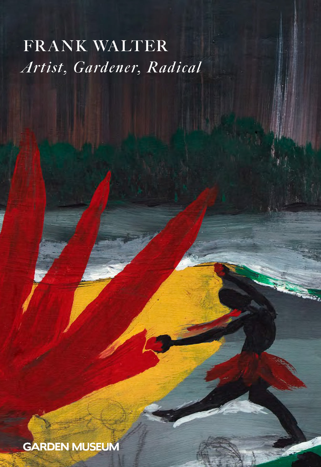 Frank Walter: Artist, Gardener, Radical Catalogue