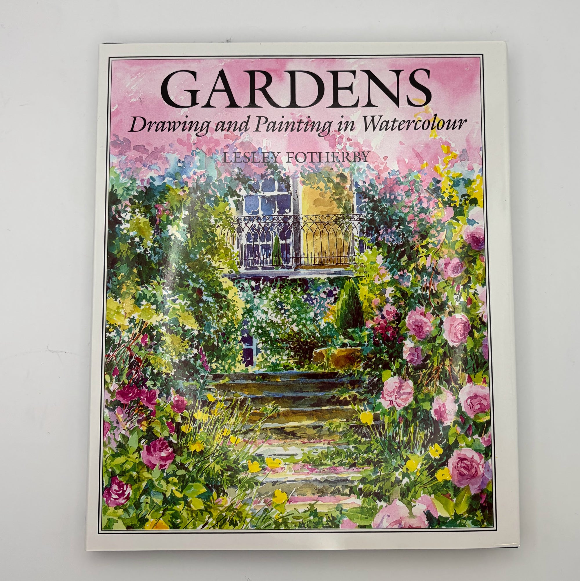 Gardens: Drawing and Painting in Watercolour