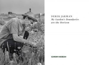 Derek Jarman: My Garden's Boundaries are the Horizon Catalogue